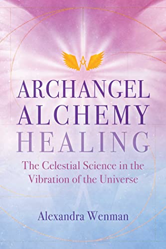 Alexandra Wenman - Archangel Alchemy Healing : The Celestial Science i image 1