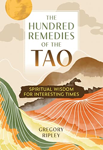 Gregory Ripley - Hundred Remedies of the Tao : Spiritual Wisdom for In image 1