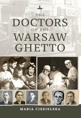 Michael Berenbaum - Doctors of the Warsaw Ghetto - Hardback image 1