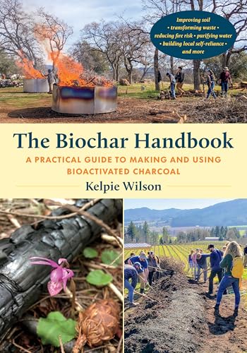 Kelpie Wilson - Biochar Handbook : A Practical Guide to Making and Usi image 1