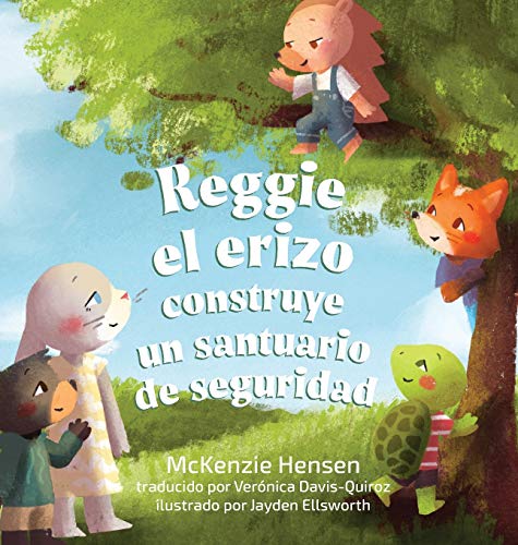 McKenzie Hensen - Reggie el erizo construye un santuario de seguridad image 1