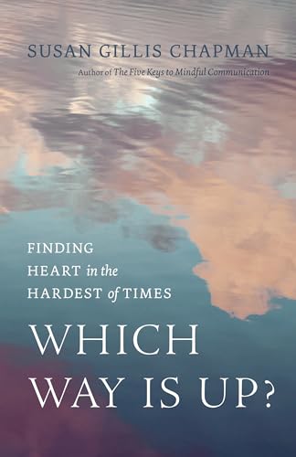 Susan Gillis Chapman - Which Way Is Up? : Finding Heart in the Hardest image 1