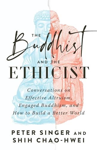 Shih Chao-Hwei - Buddhist and the Ethicist : Conversations on Effectiv image 1