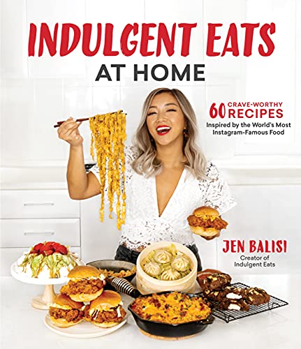 Jen Balisi - Indulgent Eats at Home : 60 Crave-Worthy Recipes Inspired image 1