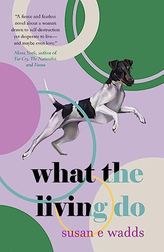 Susan E. Wadds - What the Living Do - Paperback image 1