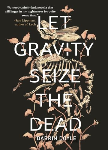 Darrin Doyle - Let Gravity Seize the Dead - Paperback image 1