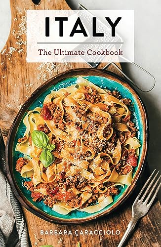 Barbara Caracciolo - Italy : The Ultimate Cookbook - Hardback image 1