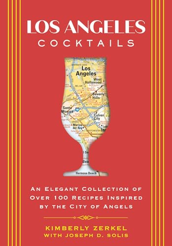 Joseph D. Solis - Los Angeles Cocktails : An Elegant Collection of Ove image 1