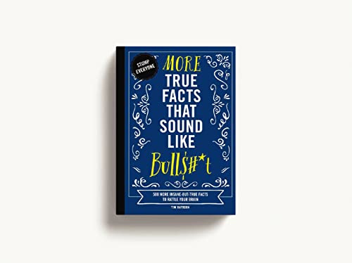 Tim Rayborn - More True Facts That Sound Like Bull$#*t : 500 More Insa image 2