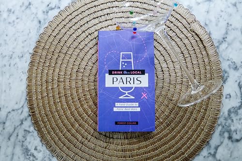 Forest Collins - Drink Like a Local: Paris : A Field Guide to Paris image 8