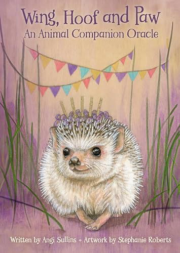 Stephanie Roberts - Wing, Hoof and Paw : An Animal Companion Oracle - image 1