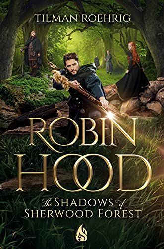 Tilman Roehrig - Robin Hood - The Shadows Of Sherwood Forest - Hardbac image 1