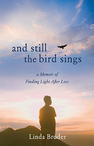 Linda Broder - And Still the Bird Sings : A Memoir of Finding Light Af image 1