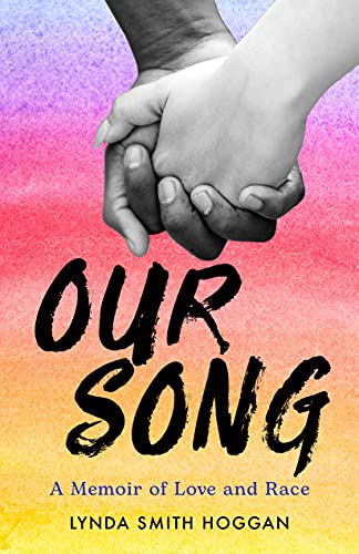 Lynda Smith Hoggan - Our Song : A Memoir of Love and Race - Paperback image 1