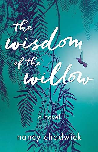 Nancy Chadwick - Wisdom of the Willow : A Novel - Paperback image 1