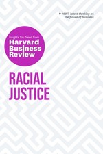 Harvard Business Rev - Racial Justice: The Insights You Need from : T image 1