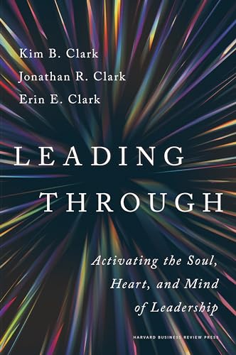 Erin E. Clark - Leading Through : Activating the Soul, Heart, and Mind image 1