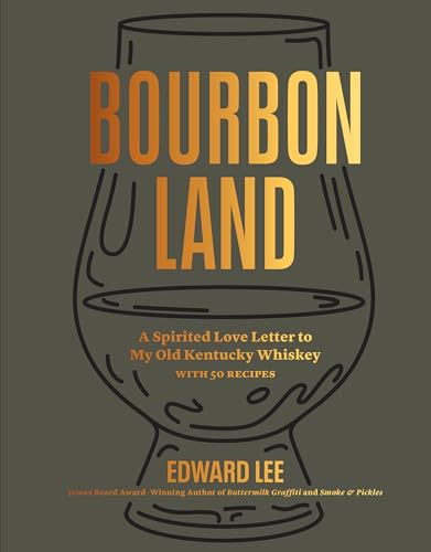 Edward Lee - Bourbon Land : A Spirited Love Letter to My Old Kentucky image 1