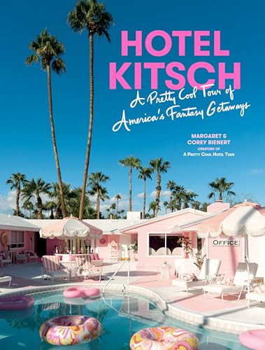 Corey Bienert - Hotel Kitsch : A Pretty Cool Tour of America’s Fanta image 1