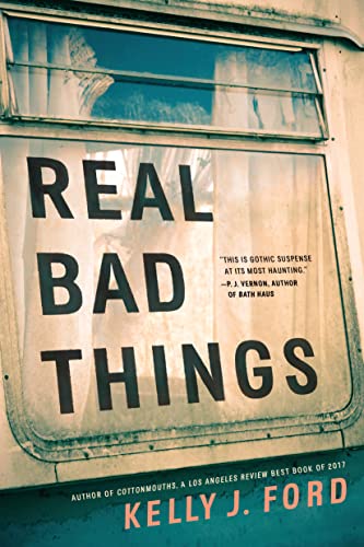 Kelly J. Ford - Real Bad Things - Paperback image 1