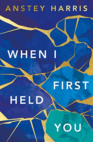 Anstey Harris - When I First Held You - Paperback image 1