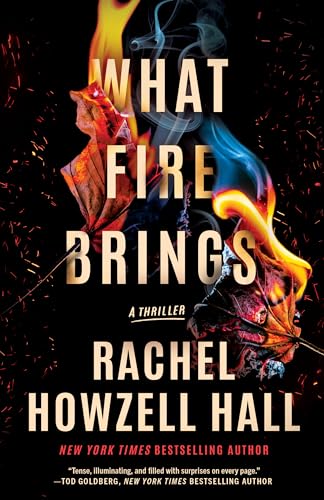 Rachel Howzell Hall - What Fire Brings : A Thriller - Paperback image 1