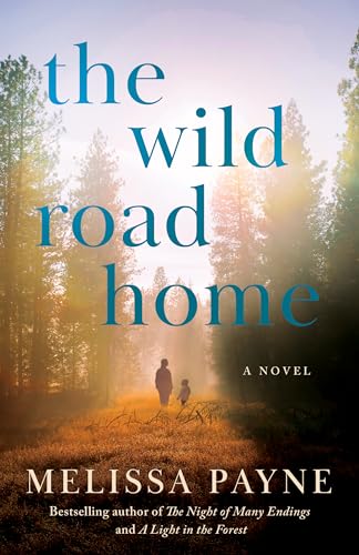 Melissa Payne - Wild Road Home : A Novel - Paperback image 1