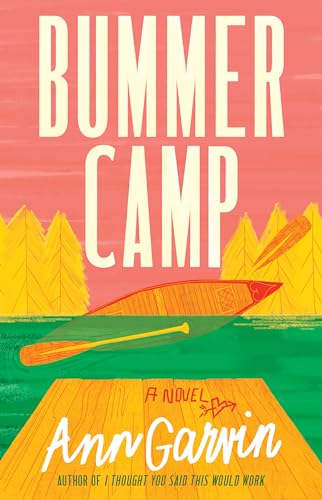 Ann Garvin - Bummer Camp : A Novel - Paperback image 1