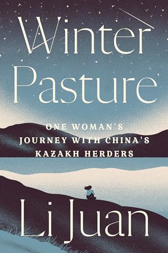 Li Juan - Winter Pasture : One Woman's Journey with China's Ka image 1