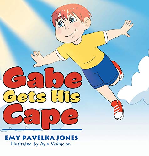 Emy Pavelka Jones - Gabe Gets His Cape - Hardback image 1