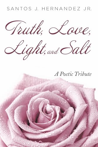 Truth, Love, Light, and Salt