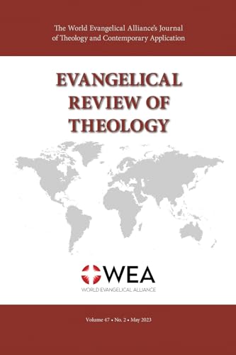 Evangelical Review of Theology, Volume 47, Number 2