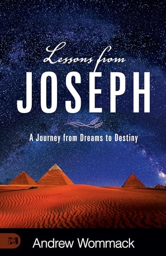 Lessons from Joseph: A Journey from Dreams to Destiny