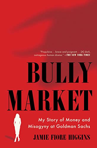 Jamie Fiore Higgins - Bully Market : My Story of Money and Misogyny at image 1