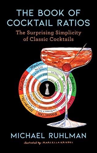 Michael Ruhlman - Book of Cocktail Ratios : The Surprising Simplicity image 1