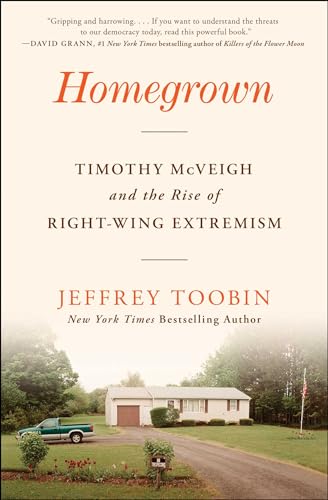 Jeffrey Toobin - Homegrown : Timothy McVeigh and the Rise of Right-Win image 1