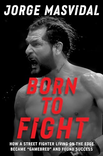 Jorge Masvidal - Born to Fight : How a Street Fighter Living on the Ed image 1