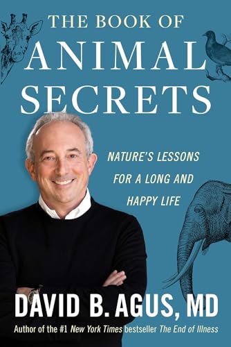 David B. Agus - Book of Animal Secrets : Nature's Lessons for a Lo image 1