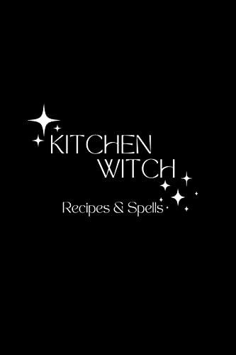 Kitchen Witch: Recipes & Spells