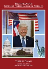 Tiberiu Dianu - Trumplandia : Populist Nationalism in America - Hardba image 1