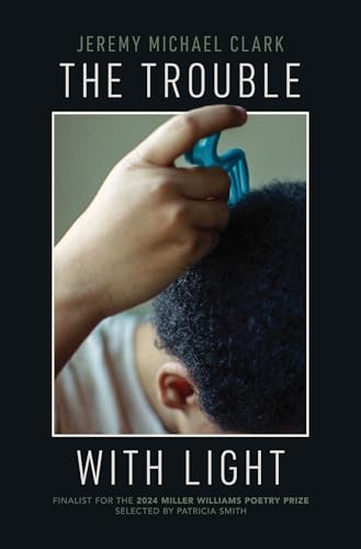 Jeremy Michael Clark - Trouble with Light - Paperback image 1