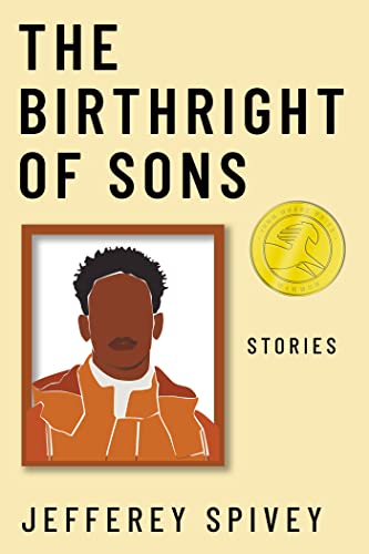 Jefferey Spivey - Birthright of Sons : Stories - Hardback image 1