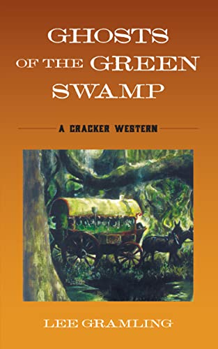 Lee Gramling - Ghosts of the Green Swamp : A Cracker Western - Paperba image 1