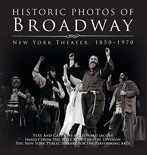 Leonard Jacobs - Historic Photos of Broadway : New York Theater 1850- image 1