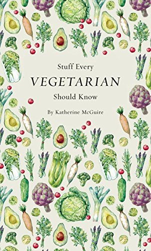 Katherine McGuire - Stuff Every Vegetarian Should Know - Hardback image 1