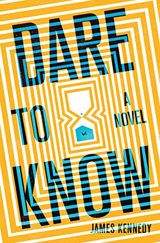 James Kennedy - Dare to Know : A Novel - Paperback image 1