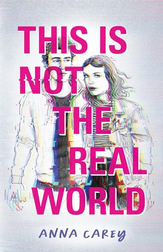 Anna Carey - This Is Not the Real World - Hardback image 1