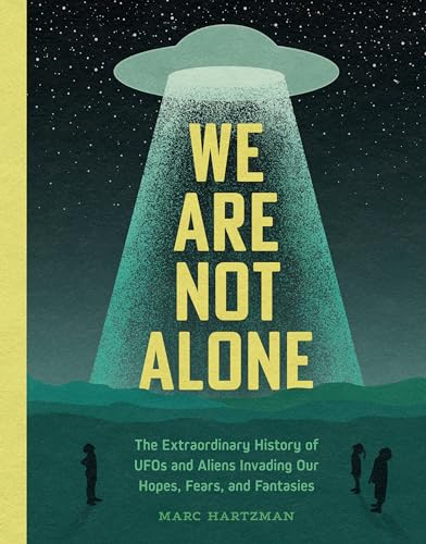 Marc Hartzman - We Are Not Alone : The Extraordinary History of UFOs a image 1