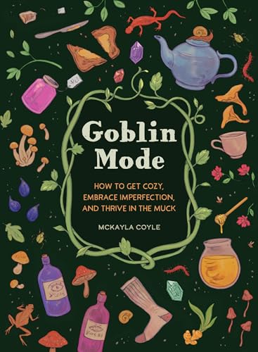 McKayla Coyle - Goblin Mode : How to Get Cozy, Embrace Imperfection, a image 1