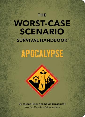 David Borgenicht - Worst-Case Scenario Survival Handbook: Apocalypse - image 1